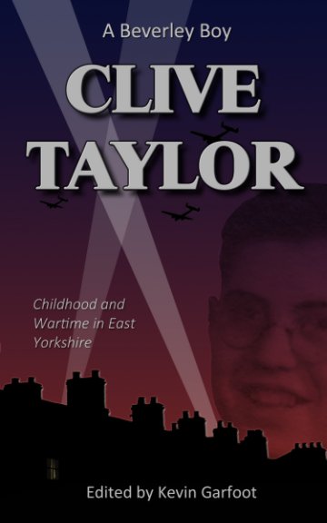 View A Beverley Boy by Clive Taylor, Kevin Garfoot