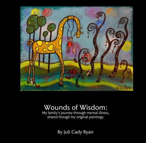 Wounds of Wisdom: nach Juli Cady Ryan anzeigen