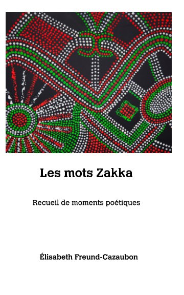 Ver "Les mots Zakka" por Elisabeth Freund-Cazaubon