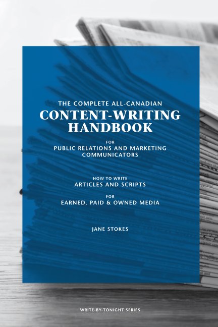 The Complete All-Canadian Content-Writing Handbook nach Jane Stokes anzeigen