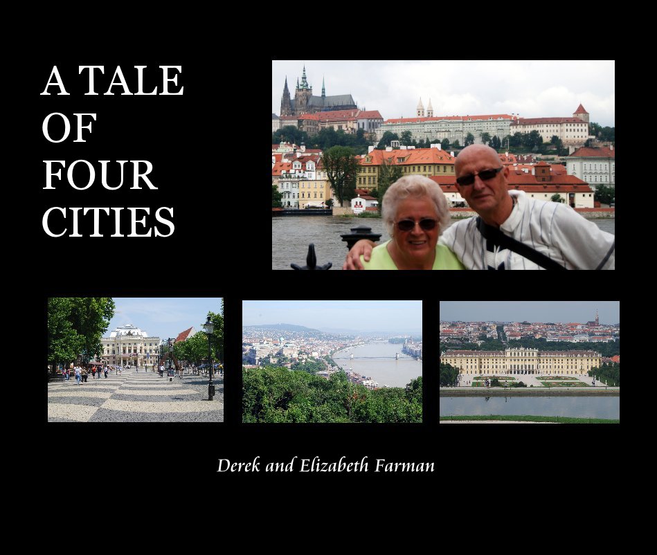 A TALE OF FOUR CITIES nach Derek and Elizabeth Farman anzeigen