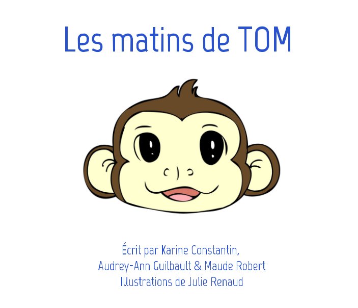 Ver Les matins de TOM por K. Constantin A. Guilbault M. Robert J. Renaud