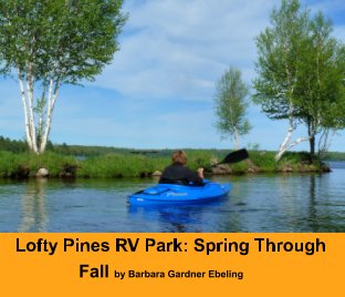 Lofty Pines RV Park: Spring Through Fall book cover
