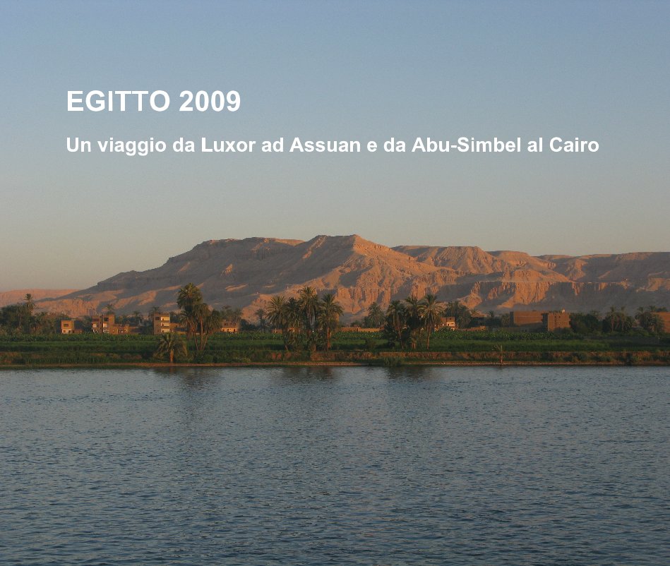View EGITTO 2009 Un viaggio da Luxor ad Assuan e da Abu-Simbel al Cairo by life_pieces