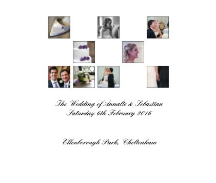 The Wedding of Annalie & Sebastian Saturday 6th February 2016 book cover