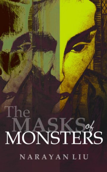 Visualizza The Masks of Monsters di Narayan Liu