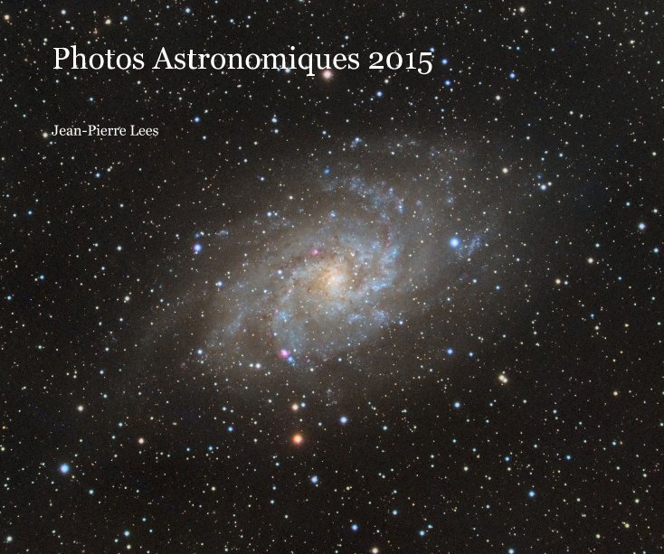 Visualizza Photos Astronomiques 2015 di Jean-Pierre Lees