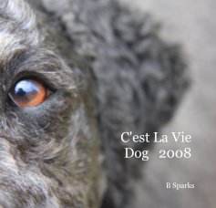 C'est La Vie Dog 2008 book cover