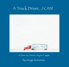 A Truck Driver...I CAN! book cover