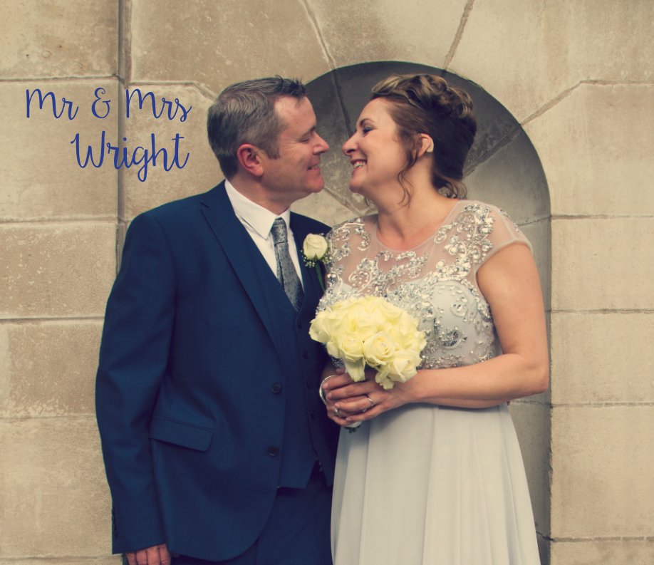 View The Wedding Album - Mr & Mrs Wright by Molly Eyre