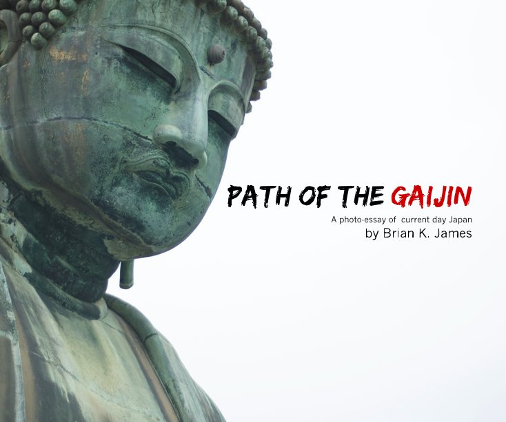 View Path Of The Gaijin by Brian K. James