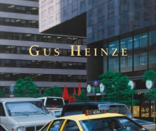 Gus Heinze - A Survey of Recent Paintings book cover