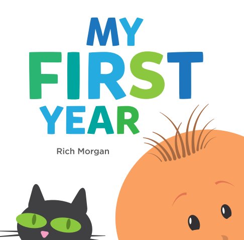 Visualizza My First Year di Rich Morgan