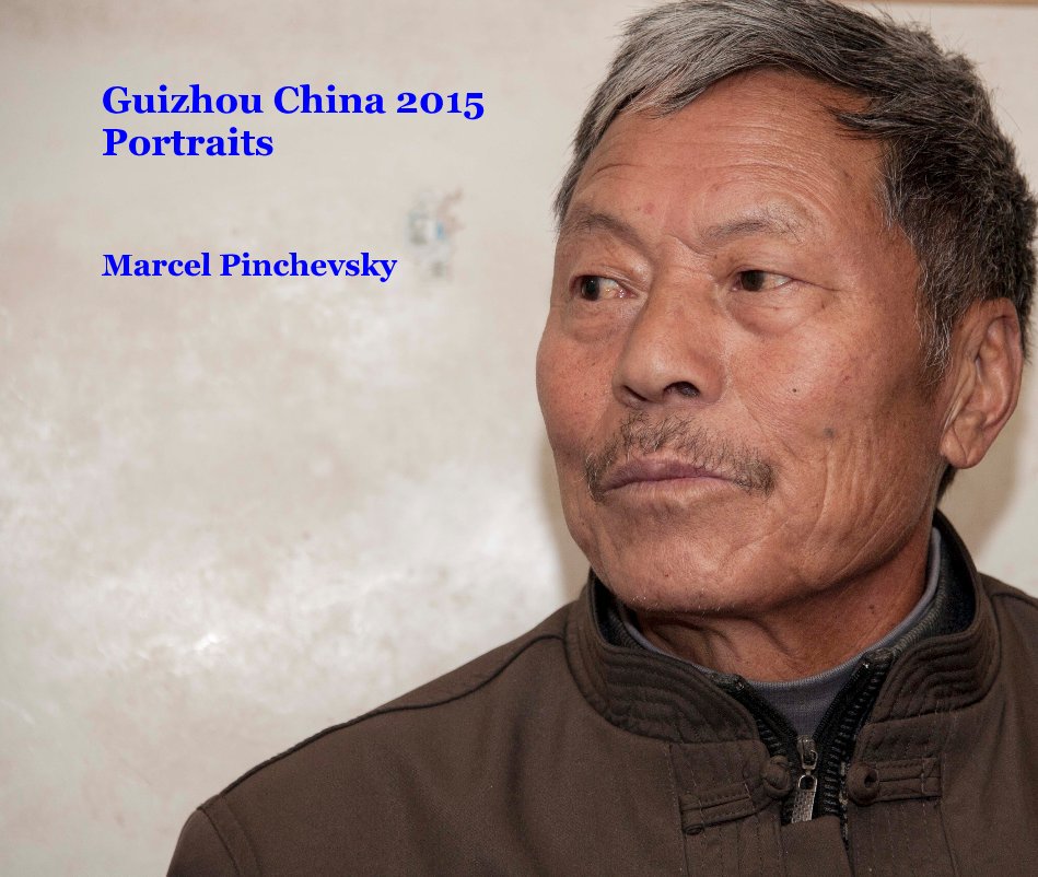 Bekijk Guizhou China 2015 Portraits op Marcel Pinchevsky