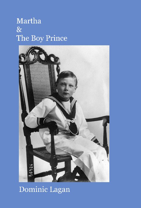 Ver Martha & The Boy Prince por Dominic Lagan