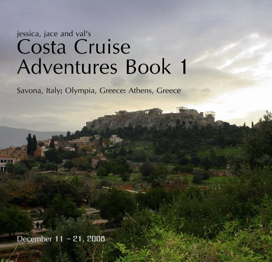 jessica, jace and val's Costa Cruise Adventures Book 1 nach December 11 - 21, 2008 anzeigen