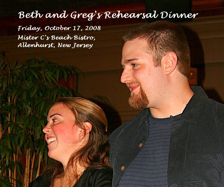 Ver Beth and Greg's Rehearsal Dinner por Becca Todd