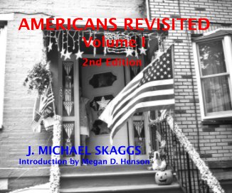 AMERICANS REVISITED Volume I 2nd Edition J. MICHAEL SKAGGS Introduction by Megan D. Henson book cover