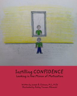 Instilling CONFIDENCE  Looking in the Mirror of Motivation book cover