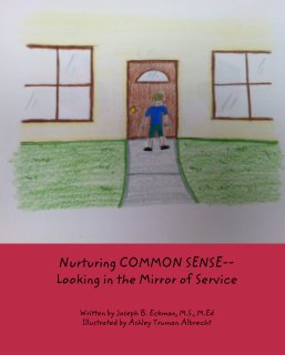 Nurturing COMMON SENSE-- Looking in the Mirror of Service book cover