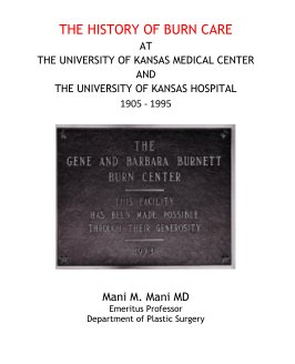 The History of Burn Care at The University of Kansas Medical Center book cover