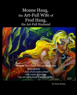 Monne Haug, the Art-Full Wife of Fred Haug, the Art-Full Husband book cover