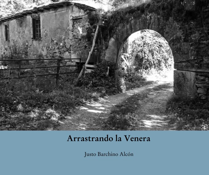 View Arrastrando la Venera by Justo Barchino Alcón