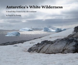 Antarctica's White Wilderness book cover