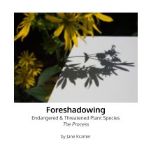 Foreshadowing - Endangered & Threatened Plant Species book cover