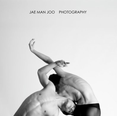 Jae Man Joo Dance  Photography book cover
