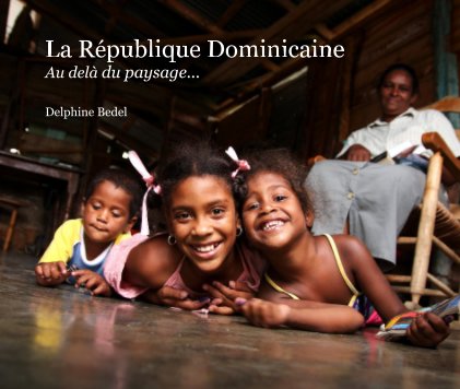 La RÃ©publique Dominicaine Au delÃ  du paysage... book cover