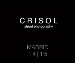 Crisol Street Photography Madrid 14-15 book cover