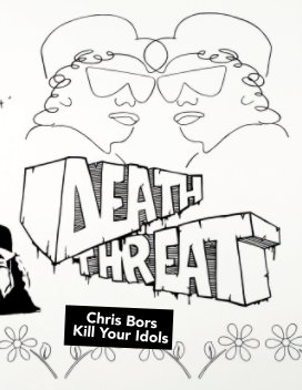 Chris Bors: Kill Your Idols book cover