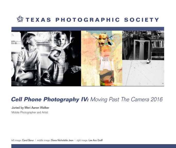 Ver Cell Phone Photography IV por Texas Photographic Society
