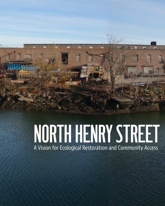 View North Henry Street by Terrain NYC + Newtown Creek Alliance