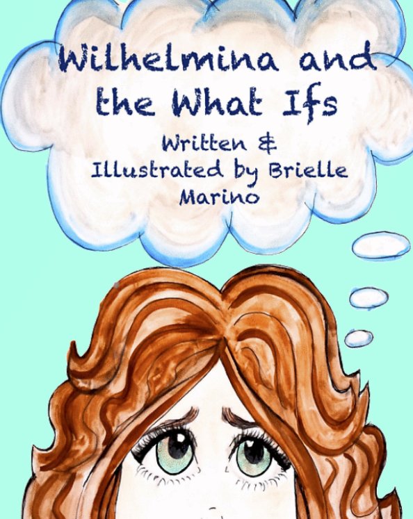 View Wilhelmina and the What Ifs by Brielle A. Marino