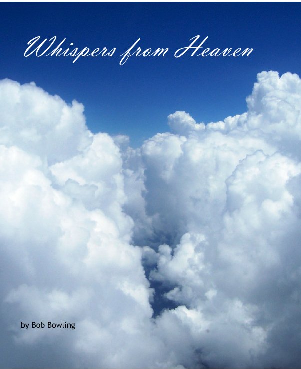 View Whispers from Heaven by Bob Bowling