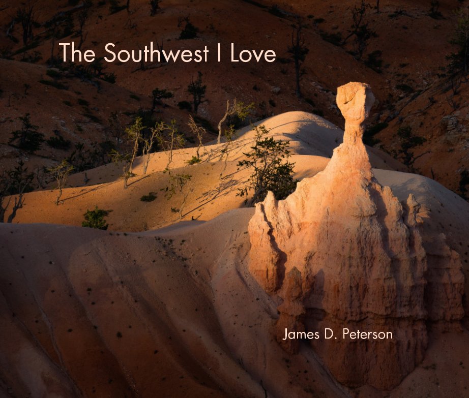 View The Southwest I Love by James D. Peterson