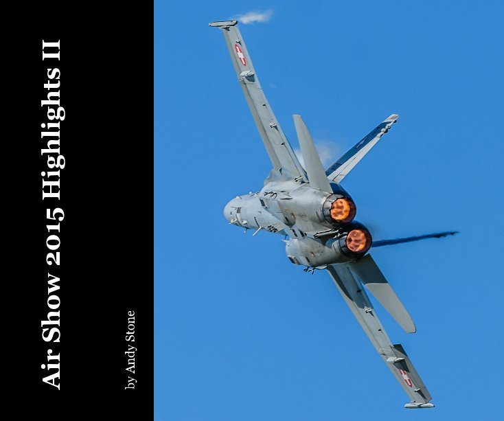 View Air Show 2015 Highlights II by Andy Stone