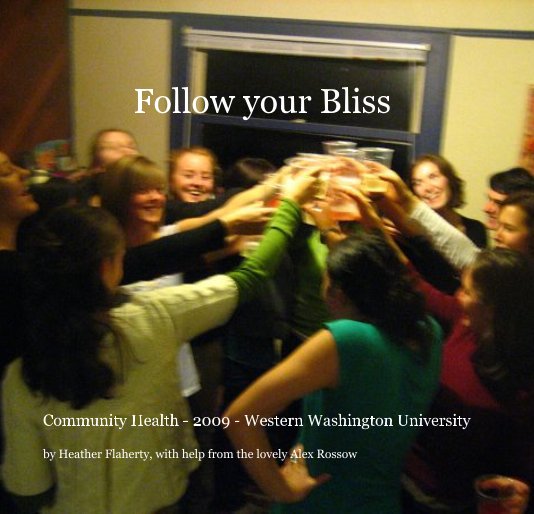 Ver Follow your Bliss por Heather Flaherty, with help from the lovely Alex Rossow