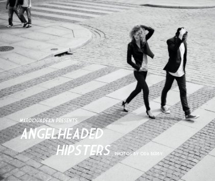 Mardou&Dean presents: Angelheaded Hipsters book cover