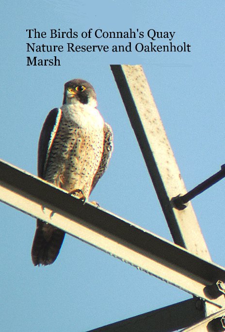 View The Birds of Connah's Quay Nature Reserve and Oakenholt Marsh by Glenn Morris