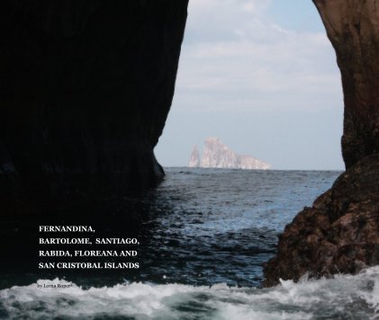 FERNANDINA, BARTOLOME, SANTIAGO, RABIDA, FLOREANA AND SAN CRISTOBAL ISLANDS book cover