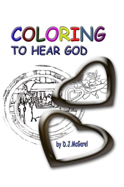 View Coloring To Hear God by Diane McGarel