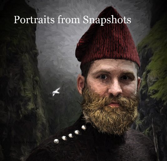 View Portraits from Snapshots by Bob Warren