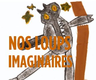 NOS LOUPS IMAGINAIRES book cover