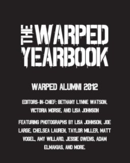 Warped Alumni 2012 Yearbook - UPDATED book cover