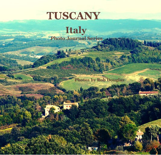 View TUSCANY by Photos by Rob Douglas