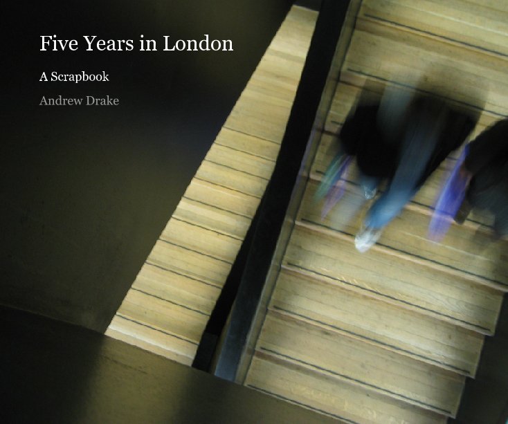 View Five Years in London by Andrew Drake