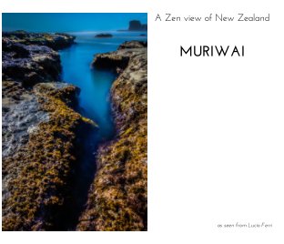 A Zen view of New Zealand: MURIWAI book cover